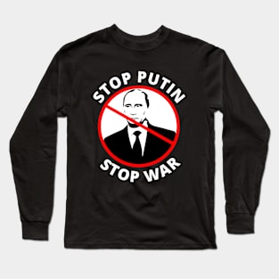 STOP PUTIN STOP WAR PROTEST Long Sleeve T-Shirt
